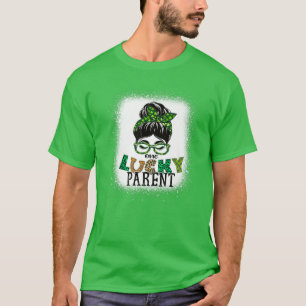 En Lucky Parent Bleached Messy Bun St Patricks Da T Shirt