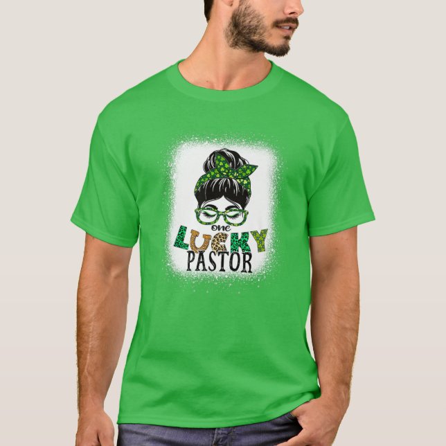 En Lucky Pastor Bleached Messy Bun St Patricks Da T Shirt (Framsida)
