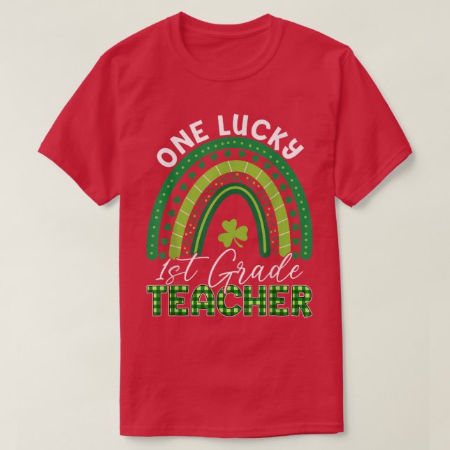 En lucky Teacher St patrick's day 1:a Klass Teach T Shirt (Design framsida)
