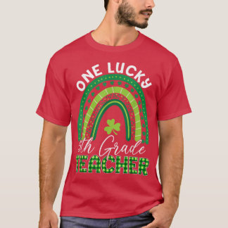 En lucky Teacher St patrick's day 5:e Klass Teach T Shirt