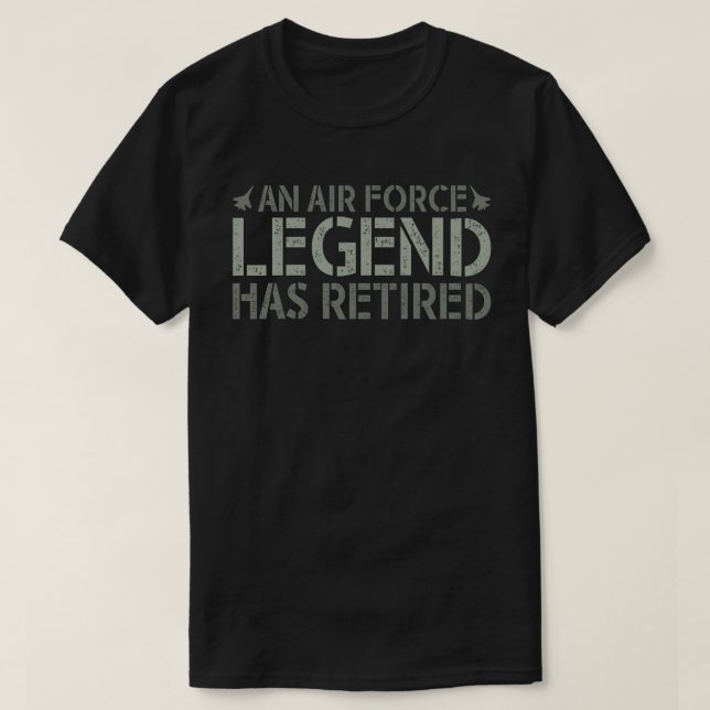 EN LUFT-FORCE LEGEND HAR RETIRED FUNNY Pension  T Shirt (Design framsida)