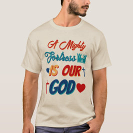 En mäktig fästning är vår Gud T Shirt