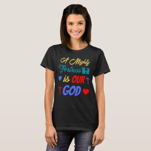 En mäktig fästning är vår Gud T Shirt