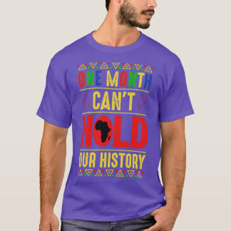 En månad i Cant har vår historia 1 T Shirt