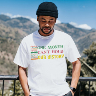 En månad kan inte hålla pridet Black i vår histori T Shirt