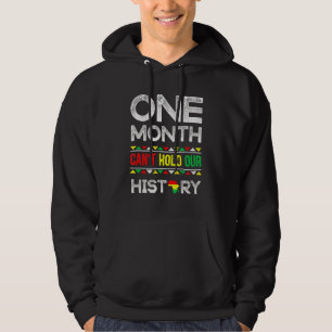 En månad kan inte hålla vår afrikanska svarta hist hoodie