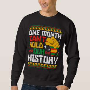 En månad kan inte hålla vår afrikanska svarta hist lång ärmad tröja