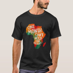 En månad kan inte hålla vår afrikanska svarta hist t shirt