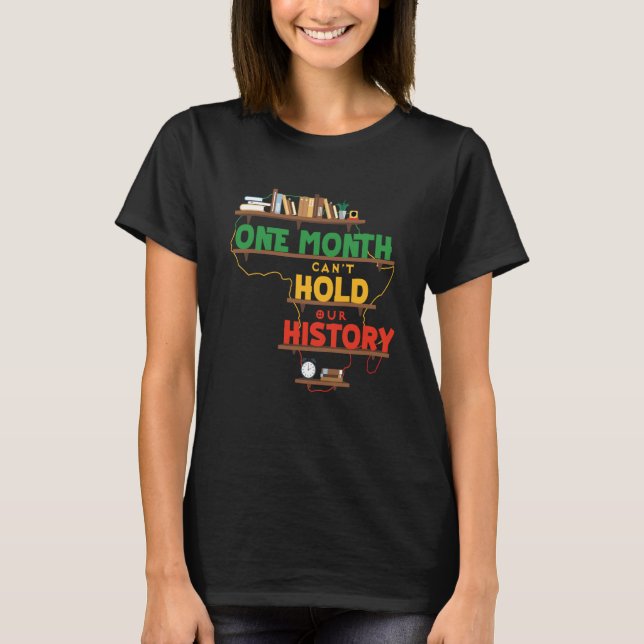 En månad kan inte hålla vår historia Afrika karta  T Shirt (Framsida)