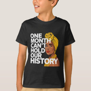 En månad kan inte hålla vår historia afrikansk sva t shirt