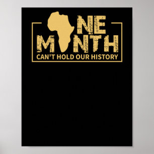 En månad kan inte hålla vår historia - svart histo poster