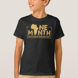 En månad kan inte hålla vår historia - svart histo t shirt
