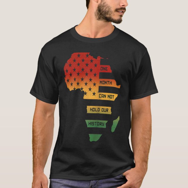 En månad kan inte hålla vår historik Afrika Karta  T Shirt (Framsida)