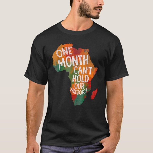 En månad kan inte hålla vår historiska svarta hist t shirt (Framsida)