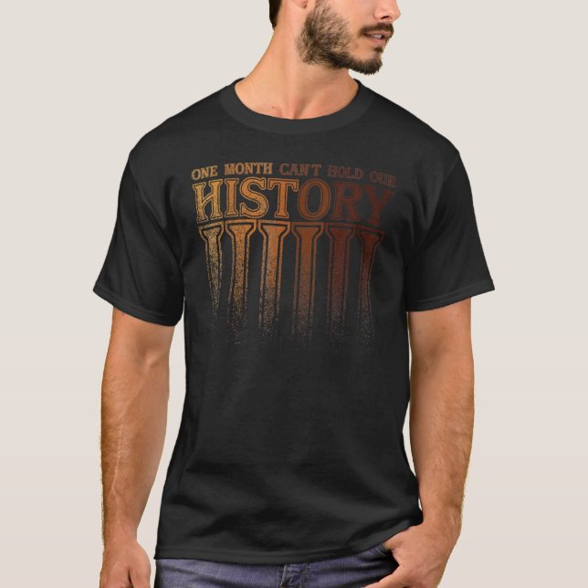 En månad kan inte hålla vår historiska svarta hist t shirt (Framsida)