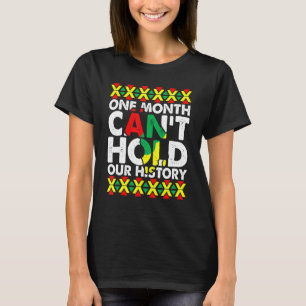 En månad kan inte hålla vår historiska svarta hist t shirt