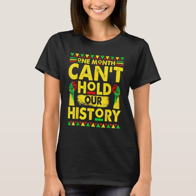 En månad kan inte hålla vår svarta historia afrika t shirt (Framsida)