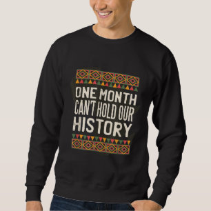 En månad kan inte hålla vår svarta historikmon lång ärmad tröja