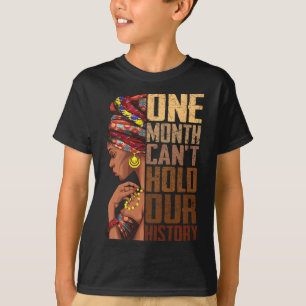 En månad kan inte rymma vår historia Melanin Afrik T Shirt