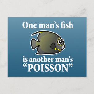 En mans fisk, en annan mans Poisson Vykort