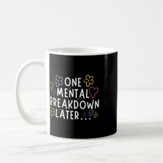 “En mental sammanbrott senare…” Rollig t-shirt Kaffemugg