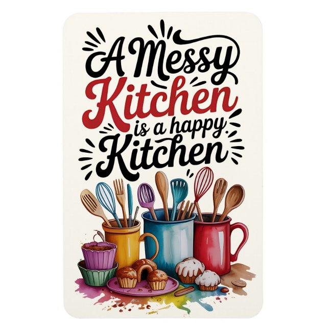 En Messy Kitchen är en Lycklig Kitchen Magnet (Vertikal)
