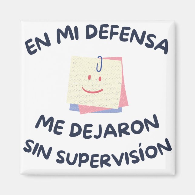 En Mi Defensa, Me Dejaron Sin Supervision Magnet (Framsidan)