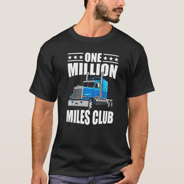 En miljon miles Klubb Lastbil Driver Novelty T Shirt (Framsida)