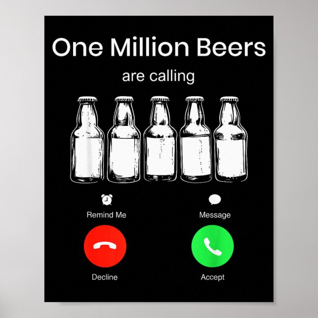 En miljon öl ropar Telefon skärm Öl D Poster (Framsidan)