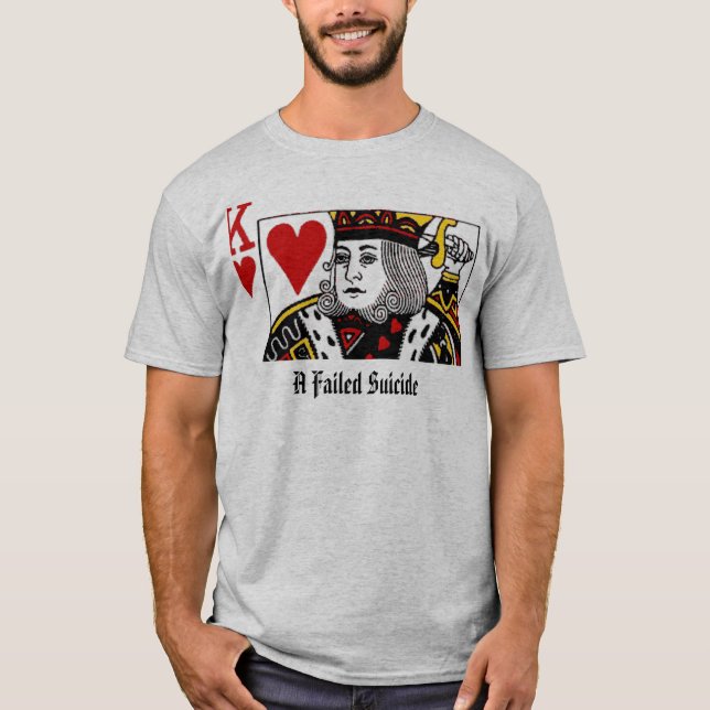 En misslyckas Självmordsjälvmordkung T Shirt (Framsida)