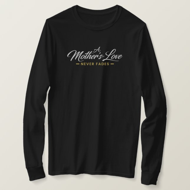 En mors kärlek bleknar aldrig Långärmad t-shirt (Design framsida)