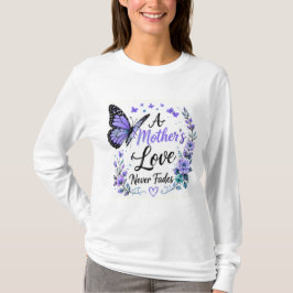 En mors kärlek bleknar aldrig lila fjäril t shirt