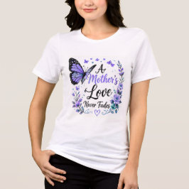 En mors kärlek bleknar aldrig lila fjäril t shirt