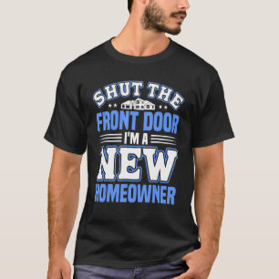 En ny Homeowner hemköpare - uppvärmning T Shirt