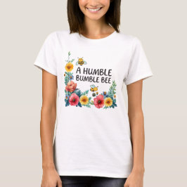 En ödmjuk humla  t shirt