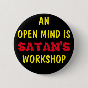 EN ÖPPEN MIND ÄR SATAN ARBETSSHOP KNAPP