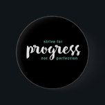 En Ord som säger en framstegsinspirationsoffert Knapp<br><div class="desc">Sträva efter förlopp är inte perfekt. Idén och motivationen citerar och säger design med ett positivt budskap och lyfter livets slogan. Coolans typografikonvaror för dem som tittar för ett ord som definierar din attityd och bra vibe. Perfekt till dem som kärlek roliga sarkastiska citat, utan humor, sassi attityd och sarkasm....</div>