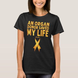 En organdonator räddade mitt liv Organdonation T Shirt