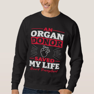 En organdonator räddade mitt livs hjärttransplanta lång ärmad tröja