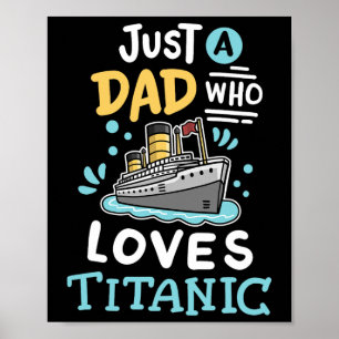 En pappa som älskar RMS Titanic rolig kryssningsfa Poster