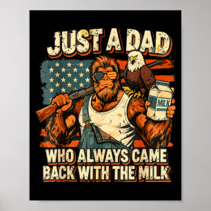 En pappa som kom tillbaka med mjölk patriotisk pap poster