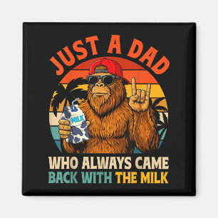 En pappa som kom tillbaka med mjölken Bigfoot Papa Magnet