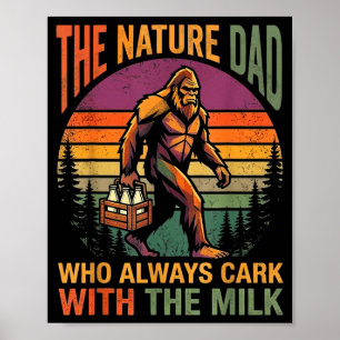 En pappa som kom tillbaka med mjölken bigfoot papa poster