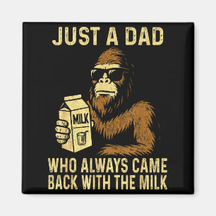 En pappa som kom tillbaka med mjölken rolig bigfoo magnet