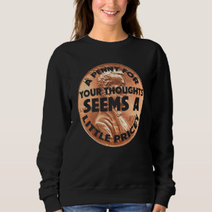 En penny för dina tankar verkar lite prick.. t shirt