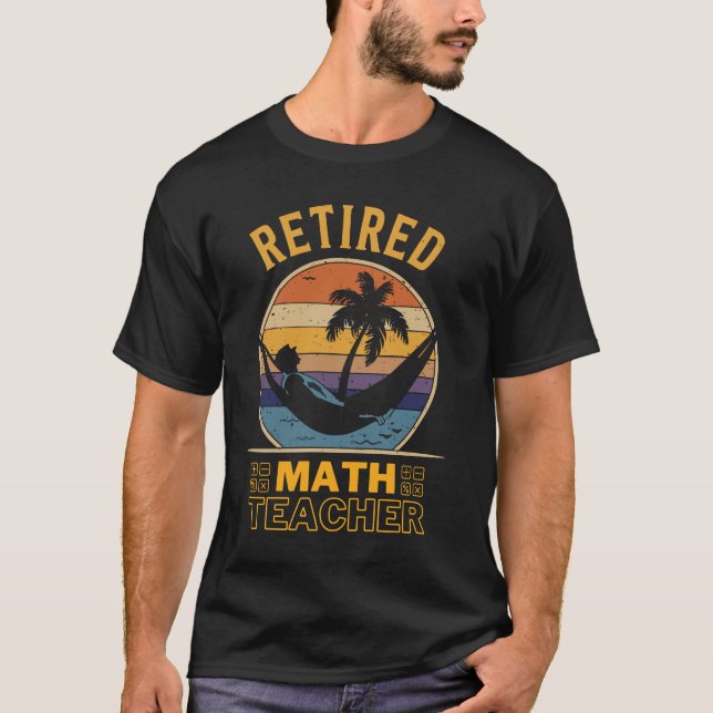 En Pension-gåva till en retiring Math-lärare T Shirt (Framsida)