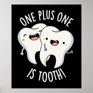 En plus en är Tandfunnen Dental Pun-Mörk BG Poster