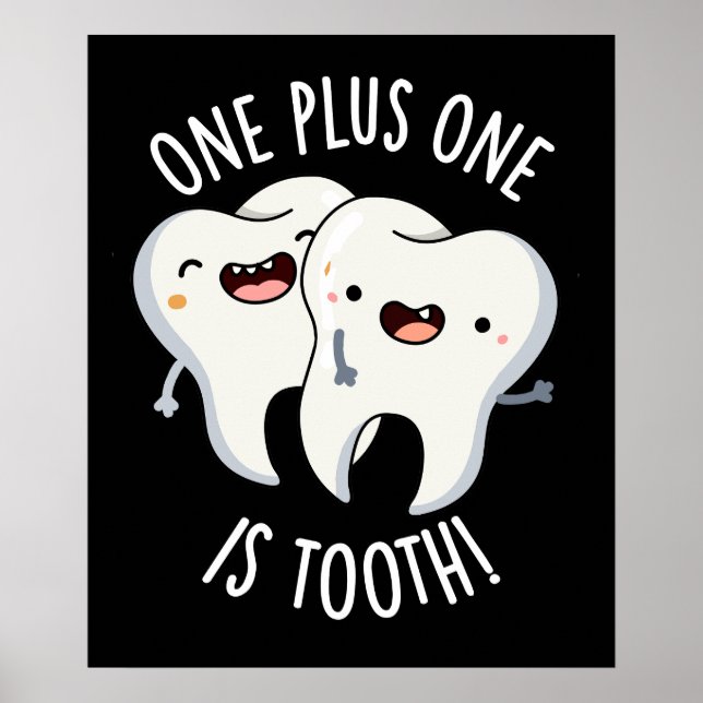 En plus en är Tandfunnen Dental Pun-Mörk BG Poster (Framsidan)