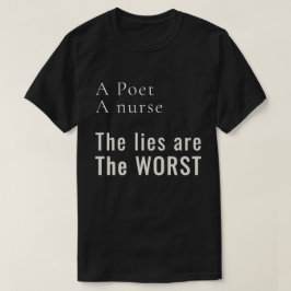 En poet, en sjuksköterska: Lögner gör mest ont Akt T Shirt