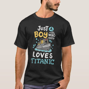 En pojke som Kärlek RMS Titanic Funny Cruise Frakt T Shirt